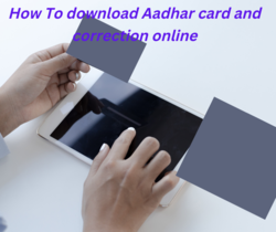 How To download Aadhar card and correction online
